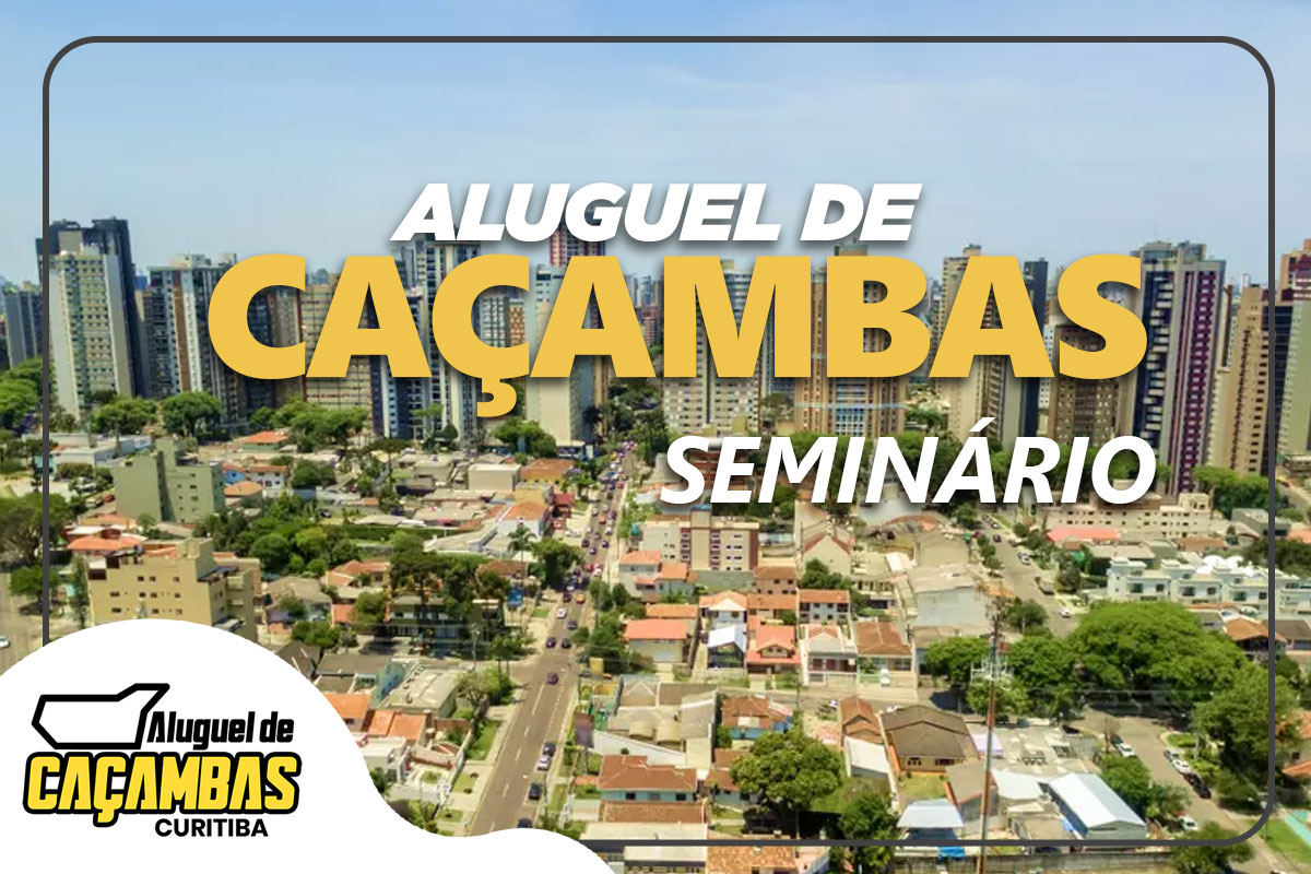 ALUGUEL DE CAÇAMBAS SEMINÁRIO, LOCAÇÃO DE CAÇAMBAS CURITIBA, DESCARTE DE ENTULHO SEMINÁRIO, CAÇAMBAS PARA CONSTRUÇÃO CURITIBA, COLETA DE RESÍDUOS SEMINÁRIO, SERVIÇO DE CAÇAMBAS CURITIBA, CAÇAMBAS PARA OBRAS SEMINÁRIO, ALUGUEL DE CAÇAMBAS RESIDENCIAIS CURITIBA, DESCARTE DE RESÍDUOS CURITIBA, CAÇAMBAS PARA INDÚSTRIA SEMINÁRIO