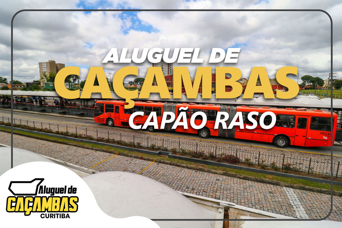 ALUGUEL DE CAÇAMBAS CAPÃO RASO, LOCAÇÃO DE CAÇAMBAS CURITIBA, DESCARTE DE ENTULHO CAPÃO RASO, CAÇAMBAS PARA REFORMA CURITIBA, COLETA DE RESÍDUOS CAPÃO RASO, SERVIÇO DE CAÇAMBAS CURITIBA, CAÇAMBAS PARA CONSTRUÇÃO CAPÃO RASO, ALUGUEL DE CAÇAMBAS RESIDENCIAIS CURITIBA, DESCARTE DE RESÍDUOS CURITIBA, CAÇAMBAS PARA INDÚSTRIA CAPÃO RASO