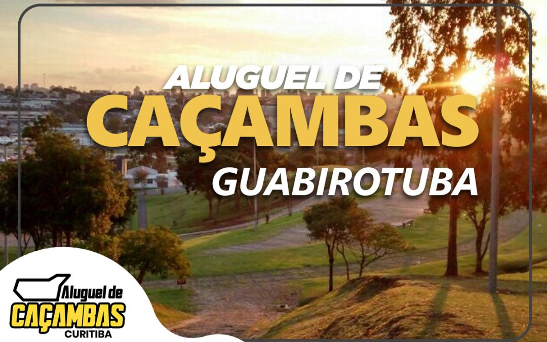 Aluguel de Caçambas Curitiba: Soluções para o Bairro Guabirotuba e Toda Curitiba