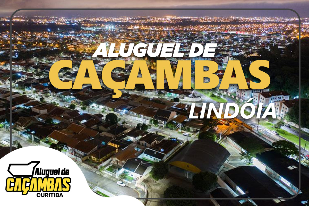 ALUGUEL DE CAÇAMBAS LINDÓIA, LOCAÇÃO DE CAÇAMBAS CURITIBA, DESCARTE DE ENTULHO LINDÓIA, CAÇAMBAS PARA REFORMA CURITIBA, COLETA DE RESÍDUOS LINDÓIA, SERVIÇO DE CAÇAMBAS CURITIBA, CAÇAMBAS PARA CONSTRUÇÃO LINDÓIA, ALUGUEL DE CAÇAMBAS RESIDENCIAIS CURITIBA, DESCARTE DE RESÍDUOS CURITIBA, CAÇAMBAS PARA INDÚSTRIA LINDÓIA