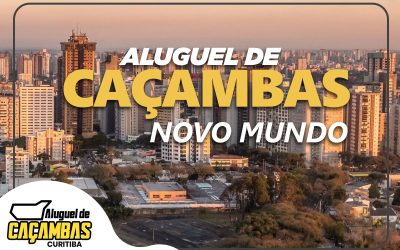 Aluguel de Caçambas Curitiba: Soluções em Descarte de Resíduos no Bairro Novo Mundo e Toda Curitiba