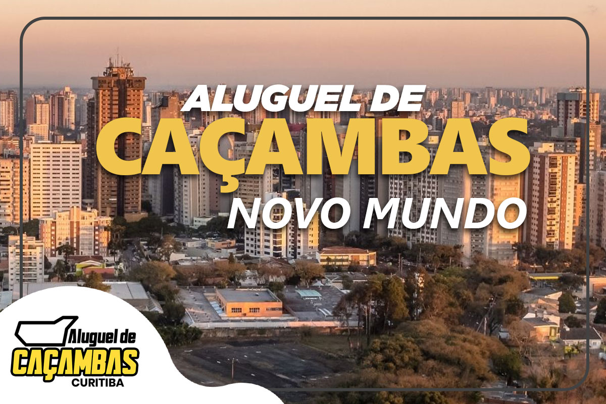 ALUGUEL DE CAÇAMBAS NOVO MUNDO, LOCAÇÃO DE CAÇAMBAS CURITIBA, DESCARTE DE ENTULHO NOVO MUNDO, CAÇAMBAS PARA REFORMA CURITIBA, COLETA DE RESÍDUOS NOVO MUNDO, SERVIÇO DE CAÇAMBAS CURITIBA, CAÇAMBAS PARA CONSTRUÇÃO NOVO MUNDO, ALUGUEL DE CAÇAMBAS RESIDENCIAIS CURITIBA, DESCARTE DE RESÍDUOS CURITIBA, CAÇAMBAS PARA INDÚSTRIA NOVO MUNDO