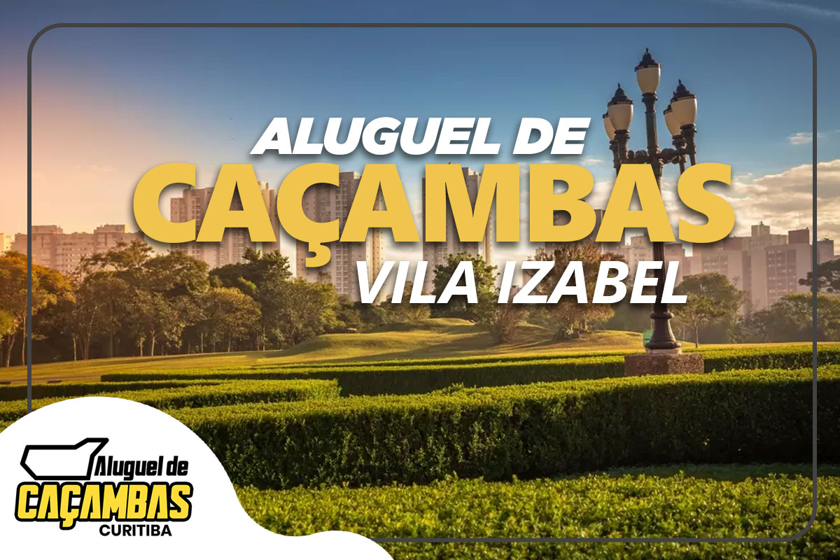 ALUGUEL DE CAÇAMBAS VILA IZABEL, LOCAÇÃO DE CAÇAMBAS CURITIBA, DESCARTE DE ENTULHO VILA IZABEL, CAÇAMBAS PARA REFORMA CURITIBA, COLETA DE RESÍDUOS VILA IZABEL, SERVIÇO DE CAÇAMBAS CURITIBA, CAÇAMBAS PARA CONSTRUÇÃO VILA IZABEL, ALUGUEL DE CAÇAMBAS RESIDENCIAIS CURITIBA, DESCARTE DE RESÍDUOS CURITIBA, CAÇAMBAS PARA INDÚSTRIA VILA IZABEL